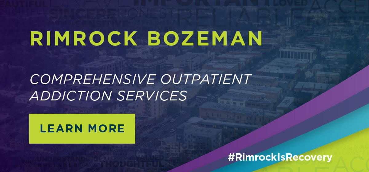 Rimrock Bozeman for outpatient recovery services.